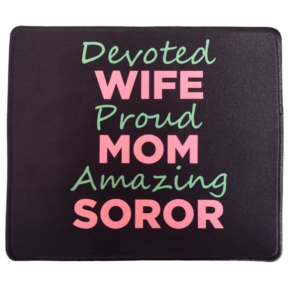 Devoted Wife Proud Mom Amazing Soror Mouse Pad 9"x7.75" - Picture 1 of 4